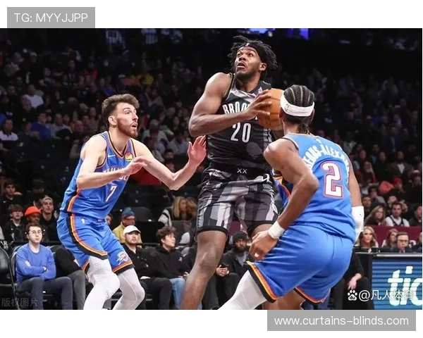 雷霆爆发大胜篮网强势紧追榜首